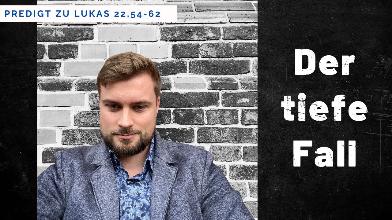 Die Verleugnung des Petrus und die Gnade von Jesus (Predigt zu Lukas 22,54-62)