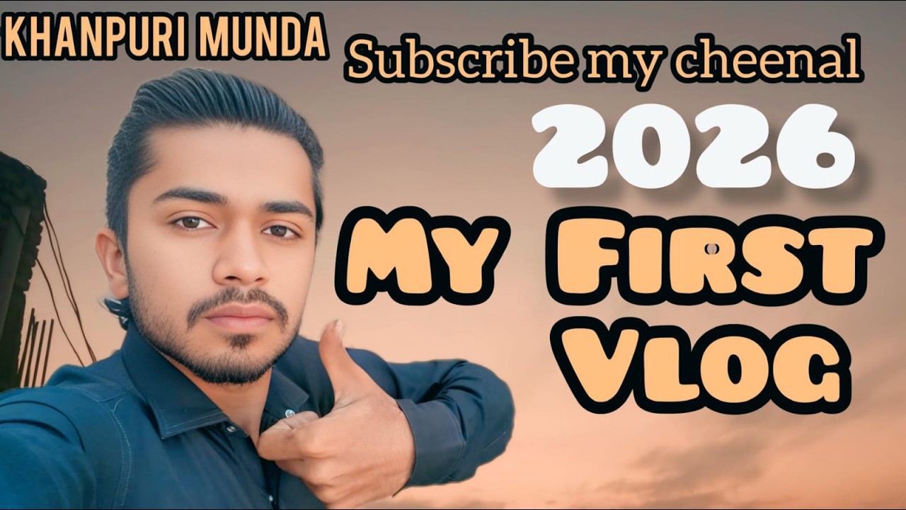 MY FIRST VLOG😍| Introduction video❤️| 2026 | Khanpuri Munda