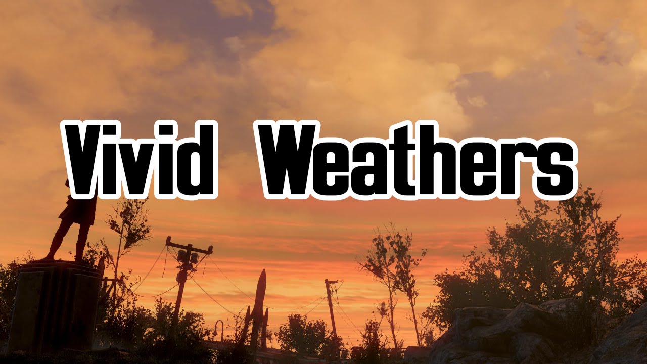FALLOUT 4 BETTER WEATHERS (Fallout 4 Mod)