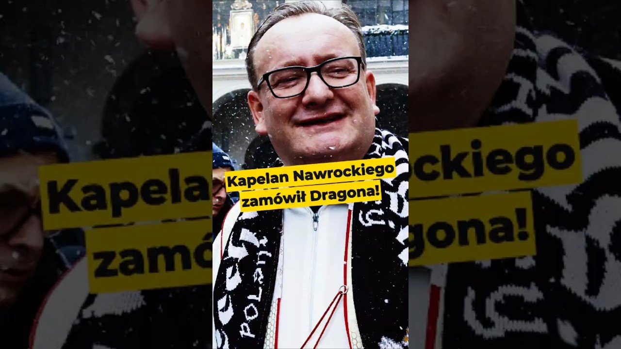 Kapelan Nawrockiego zamówił Dragona! 