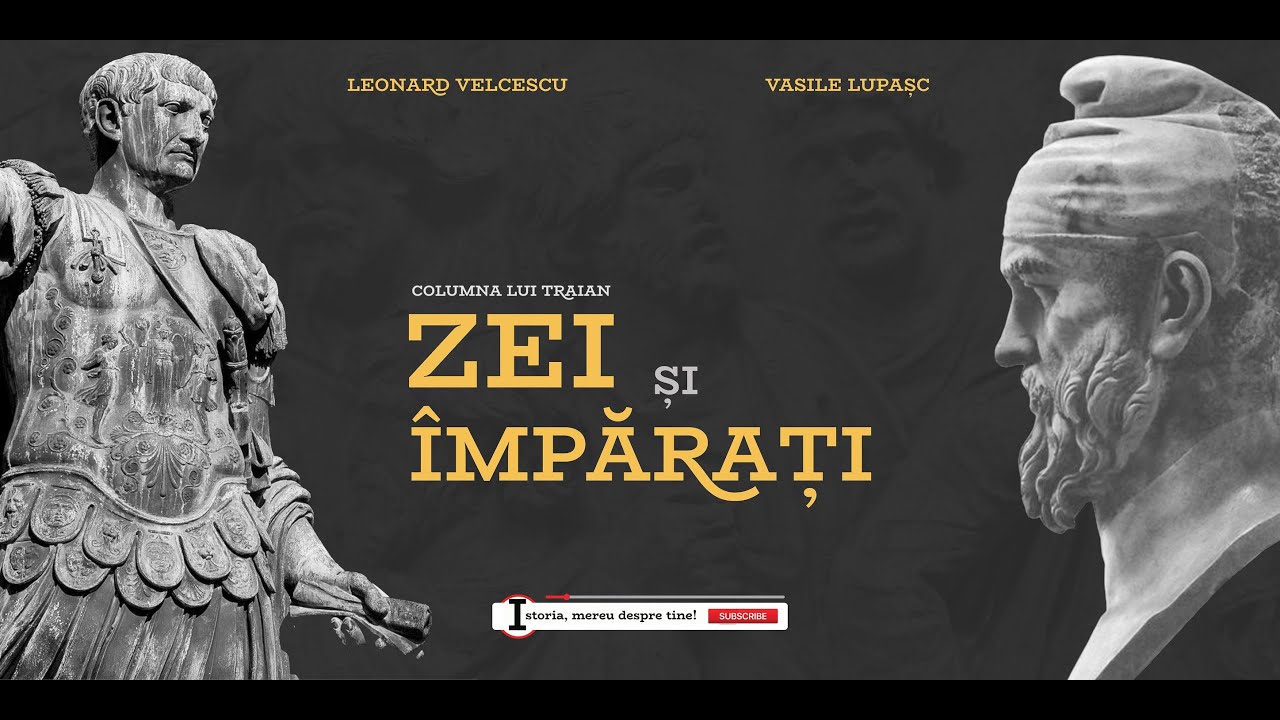 Columna lui Traian. Zei și Împărați
