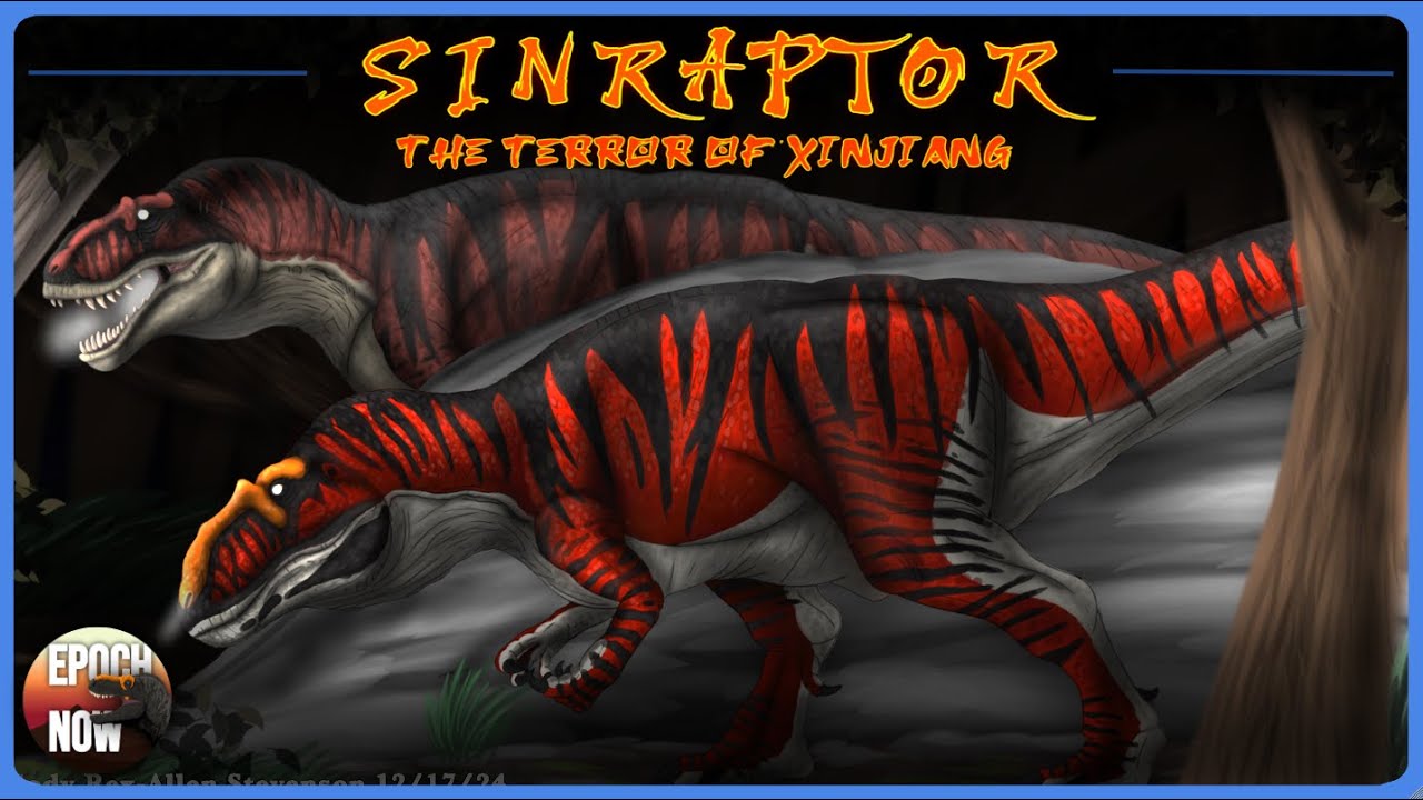 Sinraptor: The Terror of Xinjiang