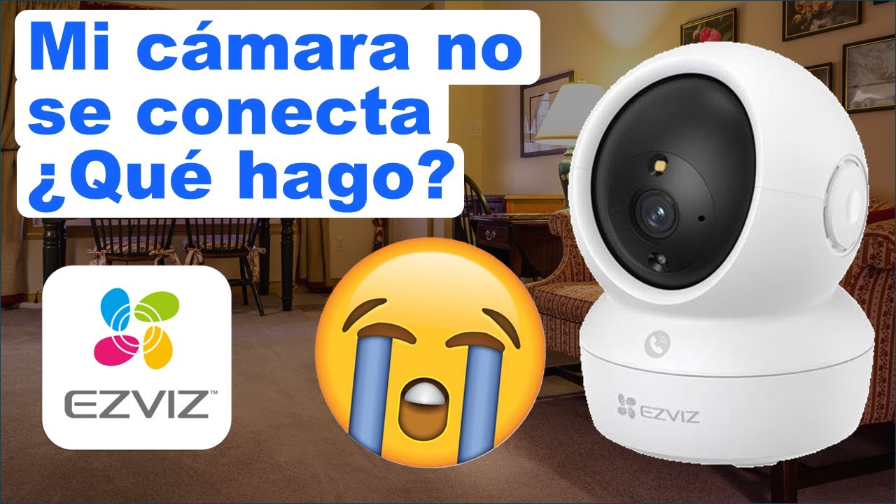 Mi cámara WiFi no se conecta con la app EZVIZ, solución de problemas más comunes