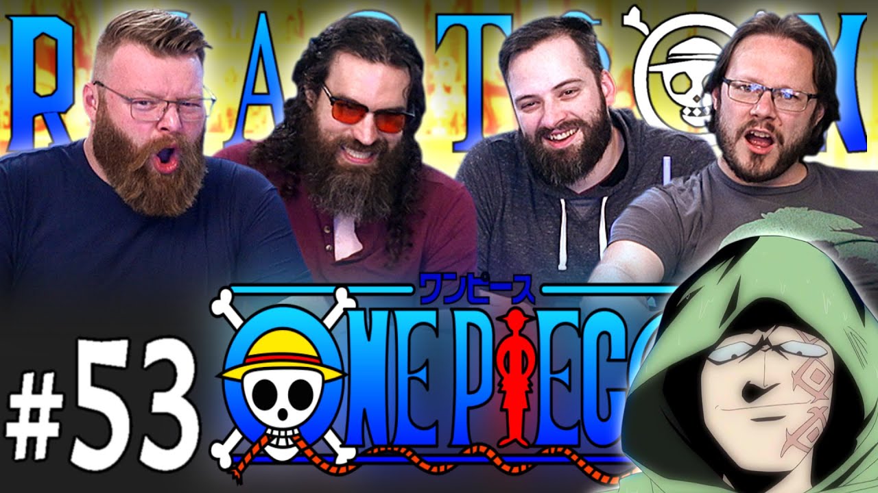One Piece #53 + #55 REACTION!! 