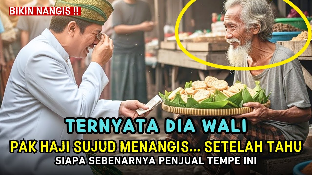 Pria Lusuh Penjual Tempe Ini Ternyata Seorang Wali !! Pak Haji Tak Kuat Menahan Air Mata…