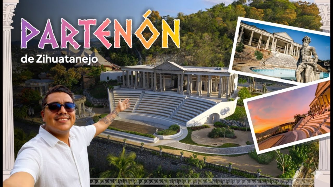 🏛️ Partenón de Zihuatanejo: TODO lo que debes saber 💡 | Costos 💰, Horarios ⏰ y Cómo llegar 🚍