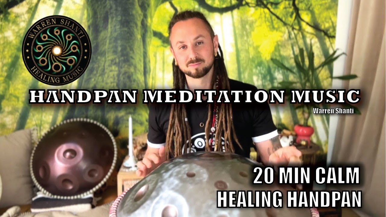 Handpan Meditation Music #8 | 20 Min Calm & Healing Handpan | Warren Shanti