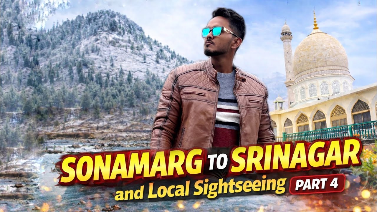 Sonmarg ⛰️❄️  To Srinagar Local Sightseeing 🍁.  / sameer btp vlogs / 