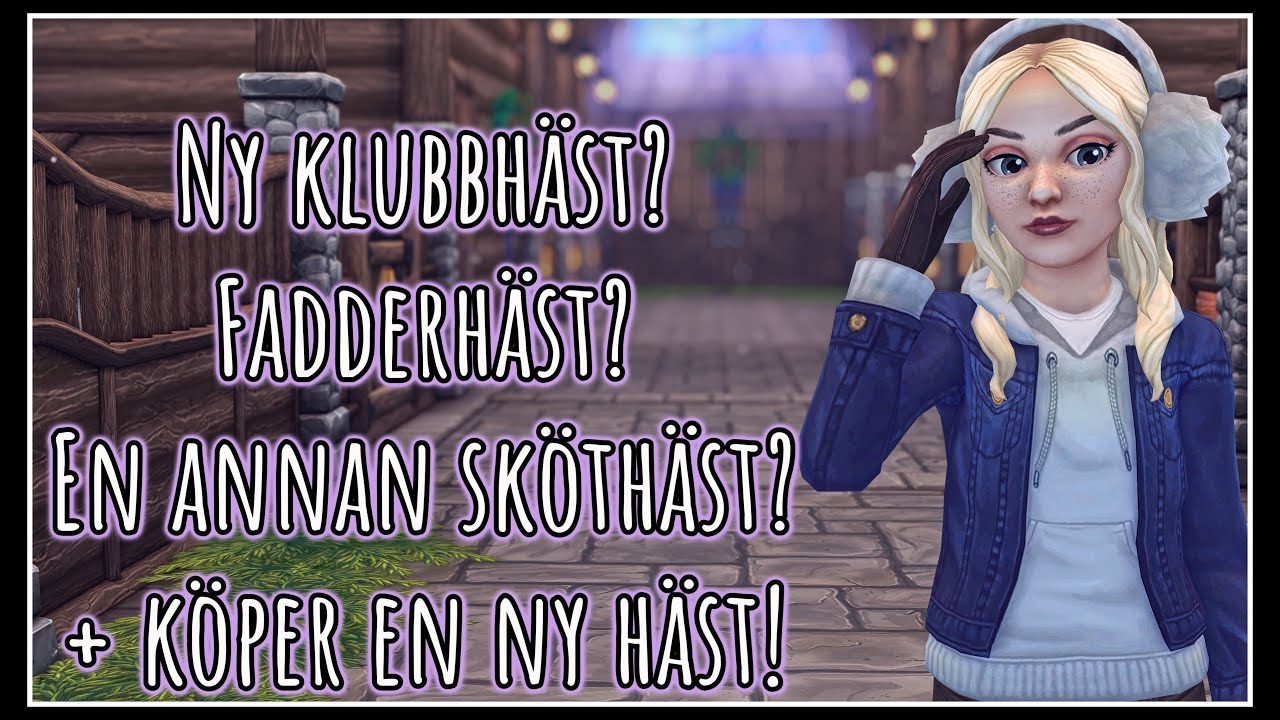 Ny klubbhäst, en fadderhäst, byte av sköthäst? + Köper en ny häst!
