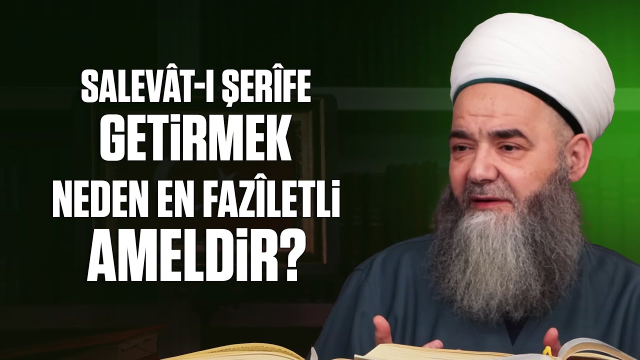 Salevât-ı Şerîfe Getirmek Neden En Fazîletli Ameldir?