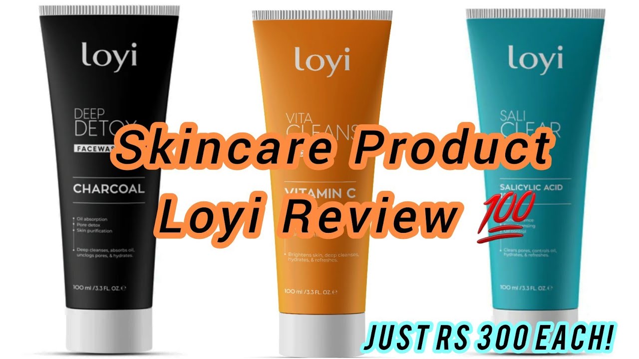 Loyi products review | Affordable skincare products | Viral skincare products | pakistani skincare 🌸