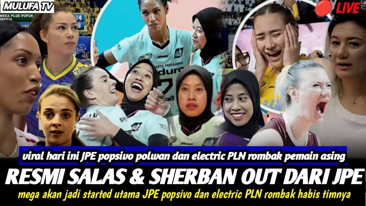 🔴RESMI SALAS & SHERBAN OUT DARI JPE‼️VIRAL POPSIVO DAN ELECTRIC ROMBAK PEMAIN ASING || FINAL FOUR
