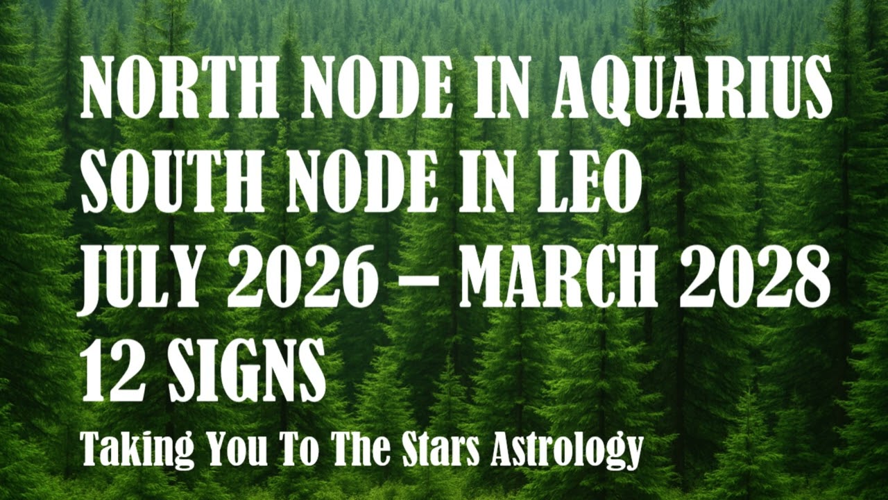WHY IS EVERYTHING CHANGING?? NORTH NODE IN AQUARIUS, SOUTH NODE IN LEO | 2026-2028 | 12 SIGNS