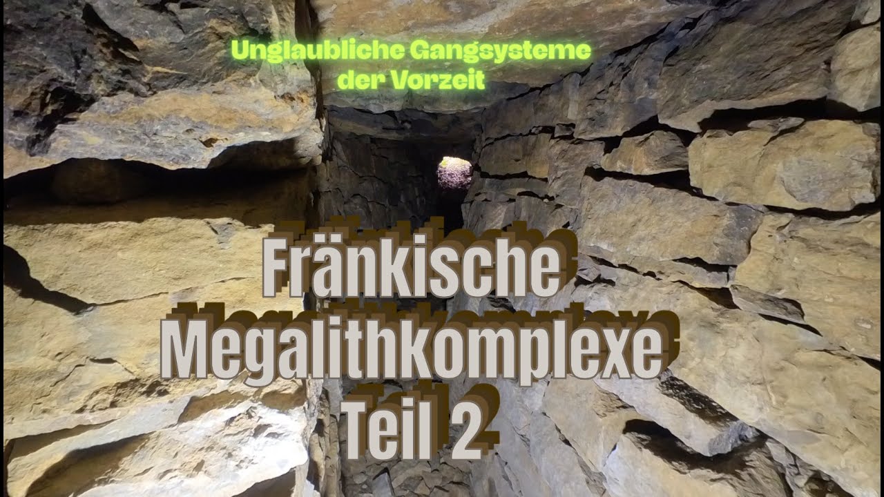 FRÄNKISCHE MEGALITHKOMPLEXE Teil 2 - !Neuer Kammerfund!