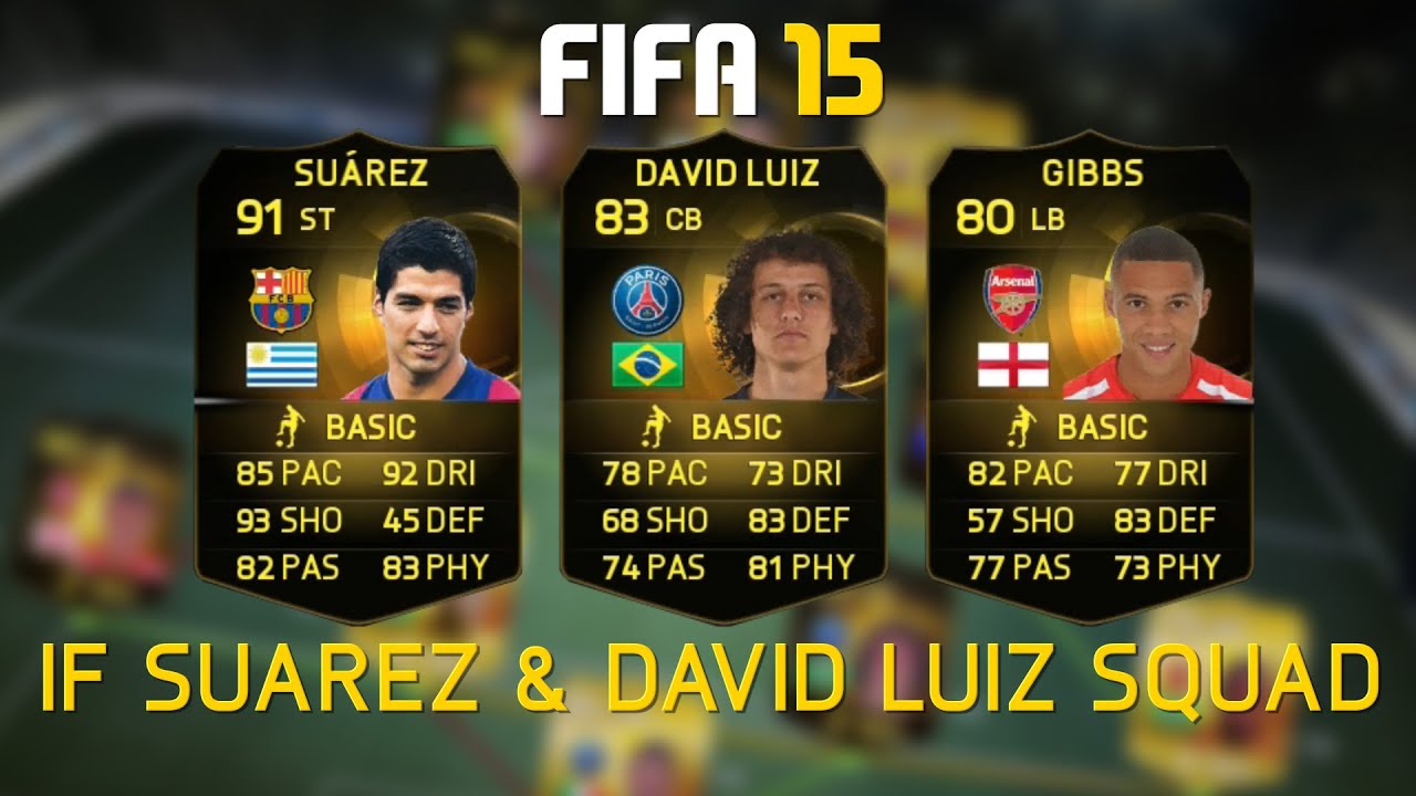 FIFA 15 IF Suarez & IF David Luiz Squad Builder