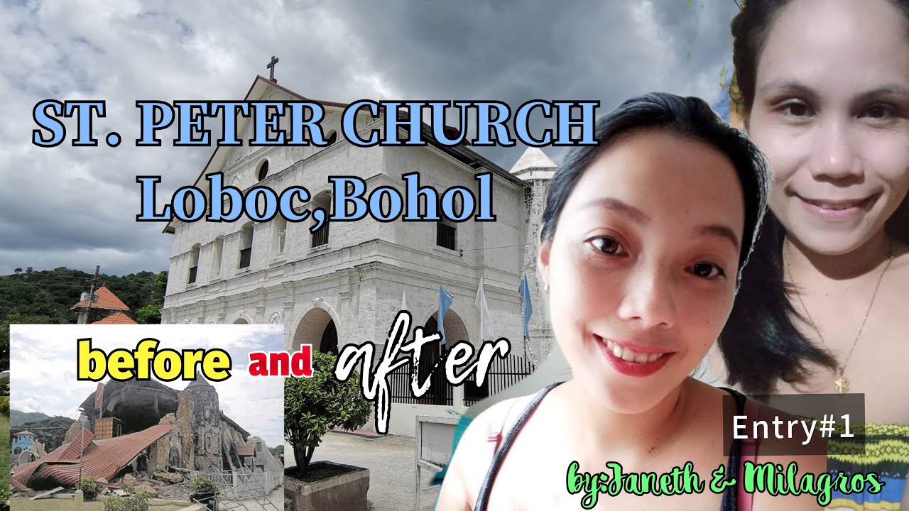LOBOC CHURCH in BOHOL before&after EarthQuake Magnitude 7.2 | Entry 1: by Janeth & Milagros