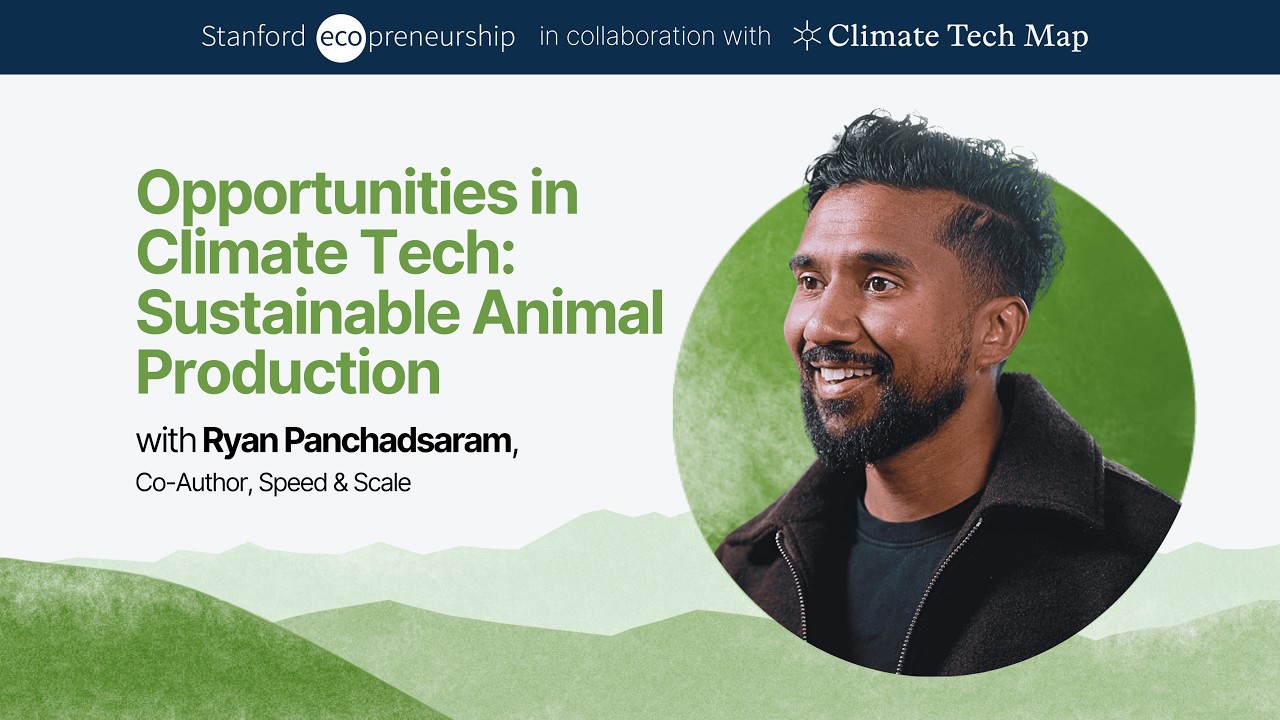 Opportunities in Climate Tech: Sustainable Animal Production (with  Ryan Panchadsaram)
