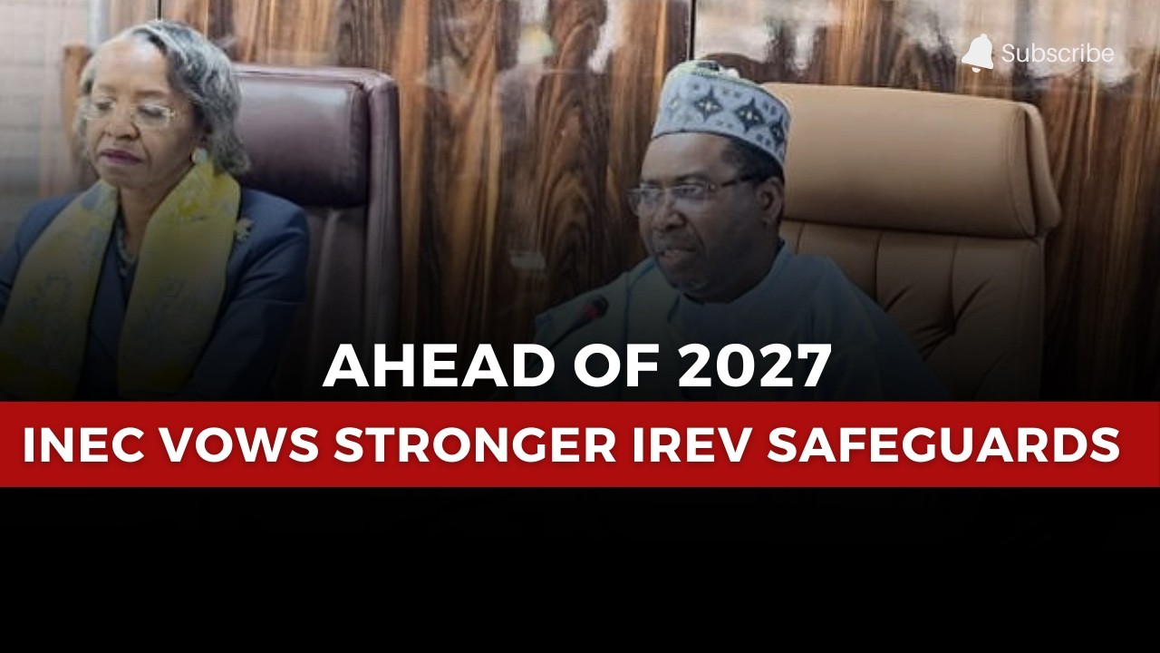 Ahead of 2027: INEC Moves to Protect Poll Credibility