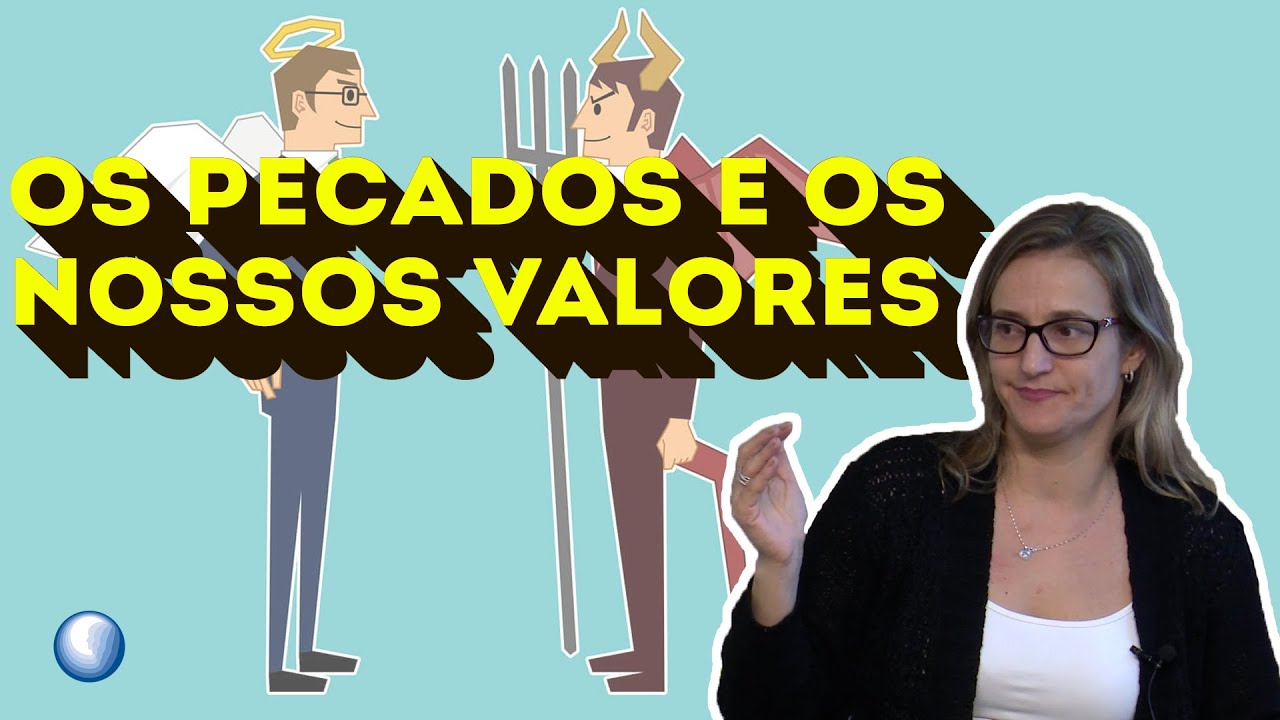 OS PECADOS E OS NOSSOS VALORES
