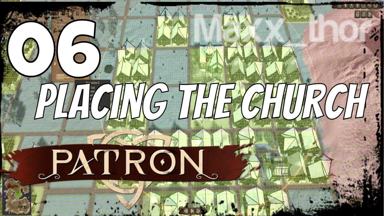 06 | Patron | Setting up The Church | Mediterranean Map | Single Player Campaign | Steam