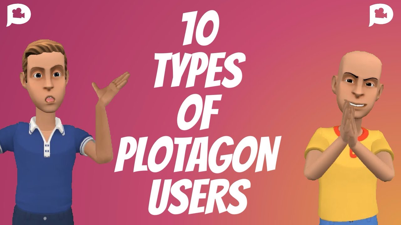 10 Types of Plotagon Users [CC AVAILABLE]