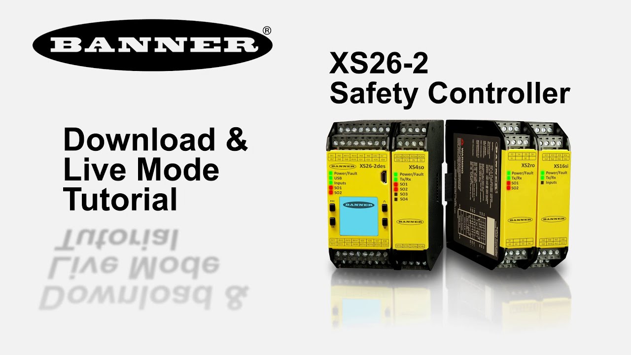 Introduction to the Banner XS26-2/SC26-2: Download & Live Mode
