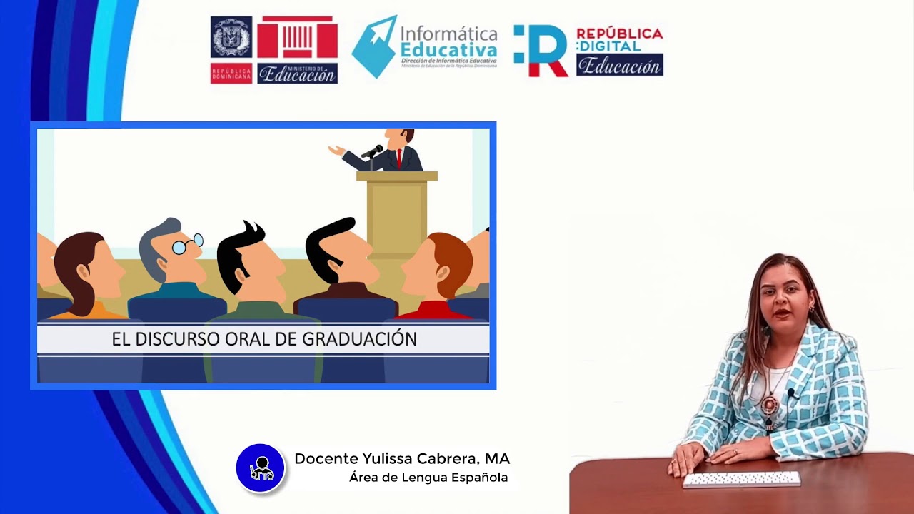 El Discurso Oral de Graduación.