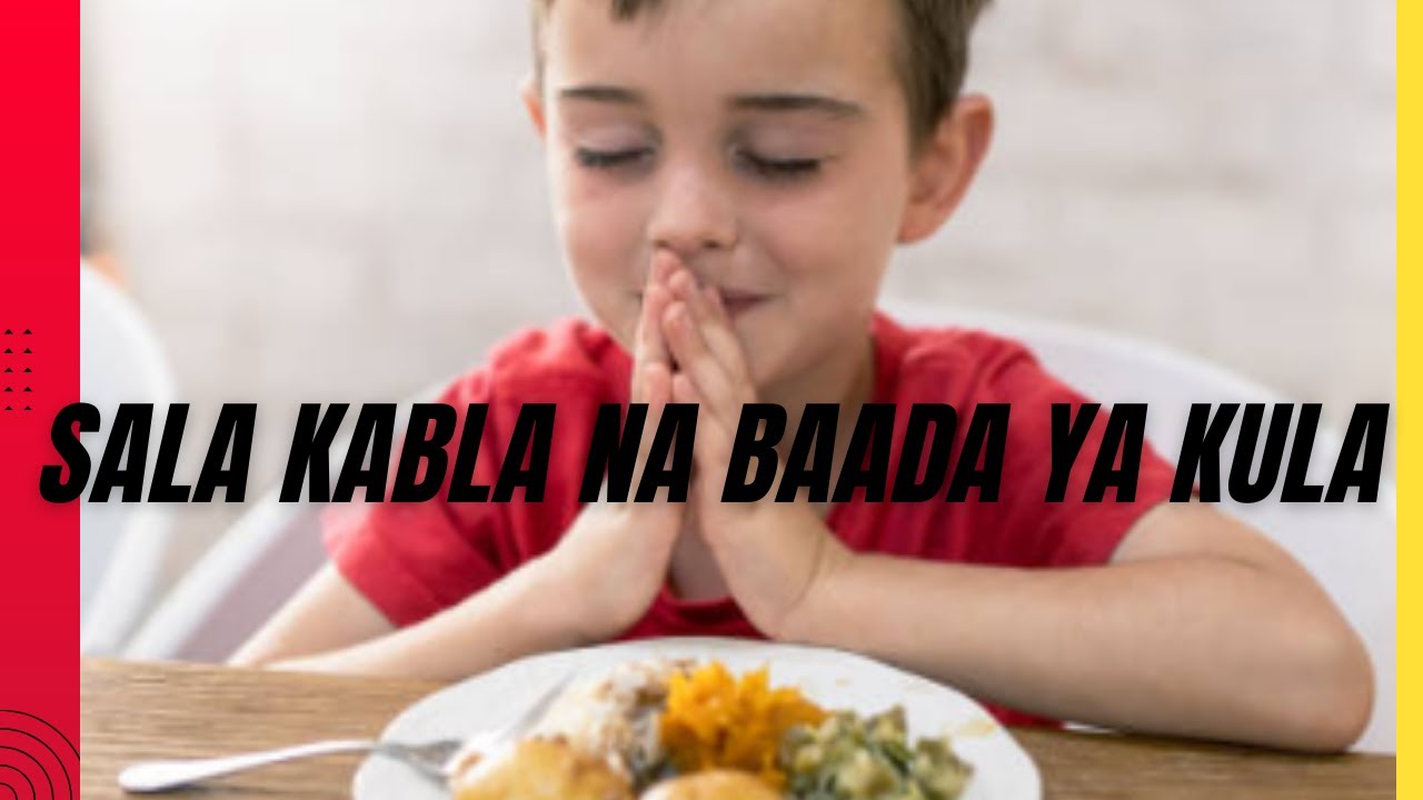 SALA KABLA NA BAADA YA KULA - PRAYER BEFORE EATING CATHOLIC PRAYERS