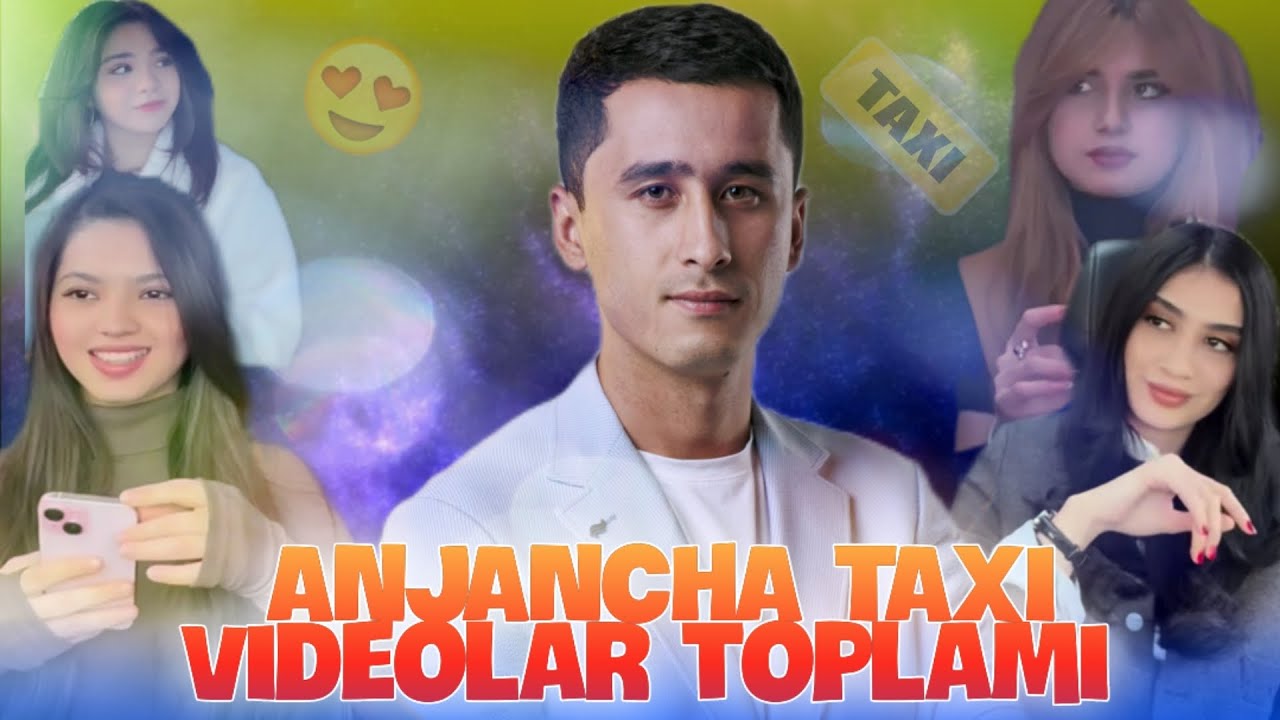 ANJANCHA TAXI koʻp obunachilarmiz yoqtirgan videolar toʻplami Siz aziz muxlislar uchun ❤️