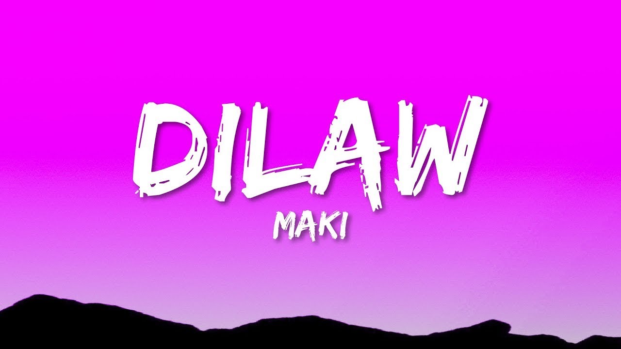 Maki - Dilaw | Lyrics