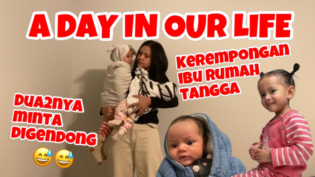 RUTINITAS HARIANKU SETELAH PUNYA 2 ANAK || A DAY IN MY LIFE WITH NEWBORN AND TODDLER