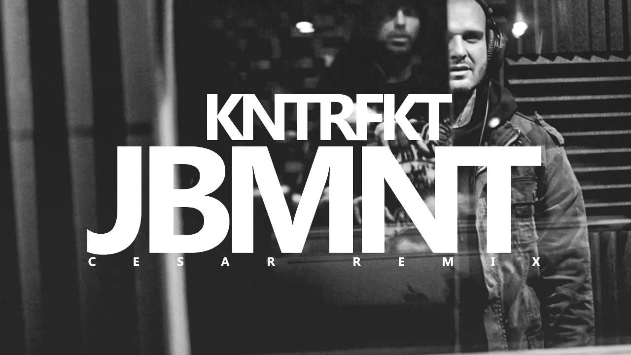 Kontrafakt - JBMNT / Cesar DUBSTEP Remix /
