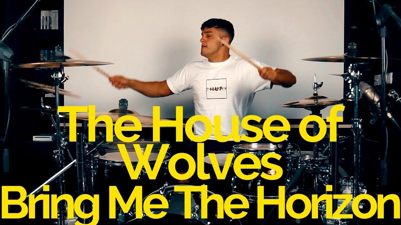 The House of Wolves - Bring Me The Horizon - Drum Cover