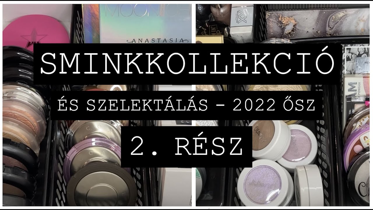 SMINKKOLLEKCIÓ ÉS SZELEKTÁLÁS 2. RÉSZ - 2022. ŐSZ | PaLetta
