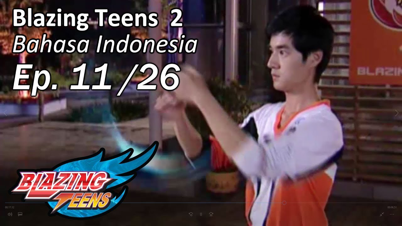 Blazing Teens 2 Ep. 11/26 Bahasa Indonesia