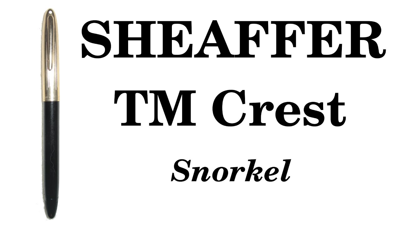 Sheaffer TM Crest Snorkel - Présentation et avis - Stylo-plume vintage 1950's