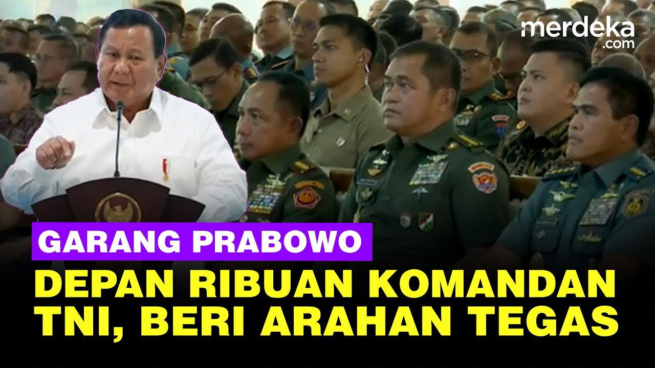 Wajah Garang Prabowo Beri Arahan Tegas Ribuan Komandan TNI di Istana: Tak Bisa Cuma Teori!