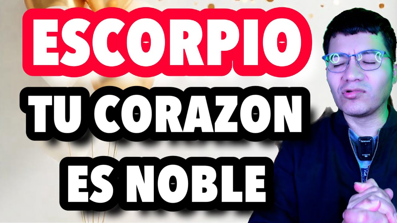 ESCORPIO ♏️ SE ENAMORAN DE TU BUEN CORAZÓN ❤️ 