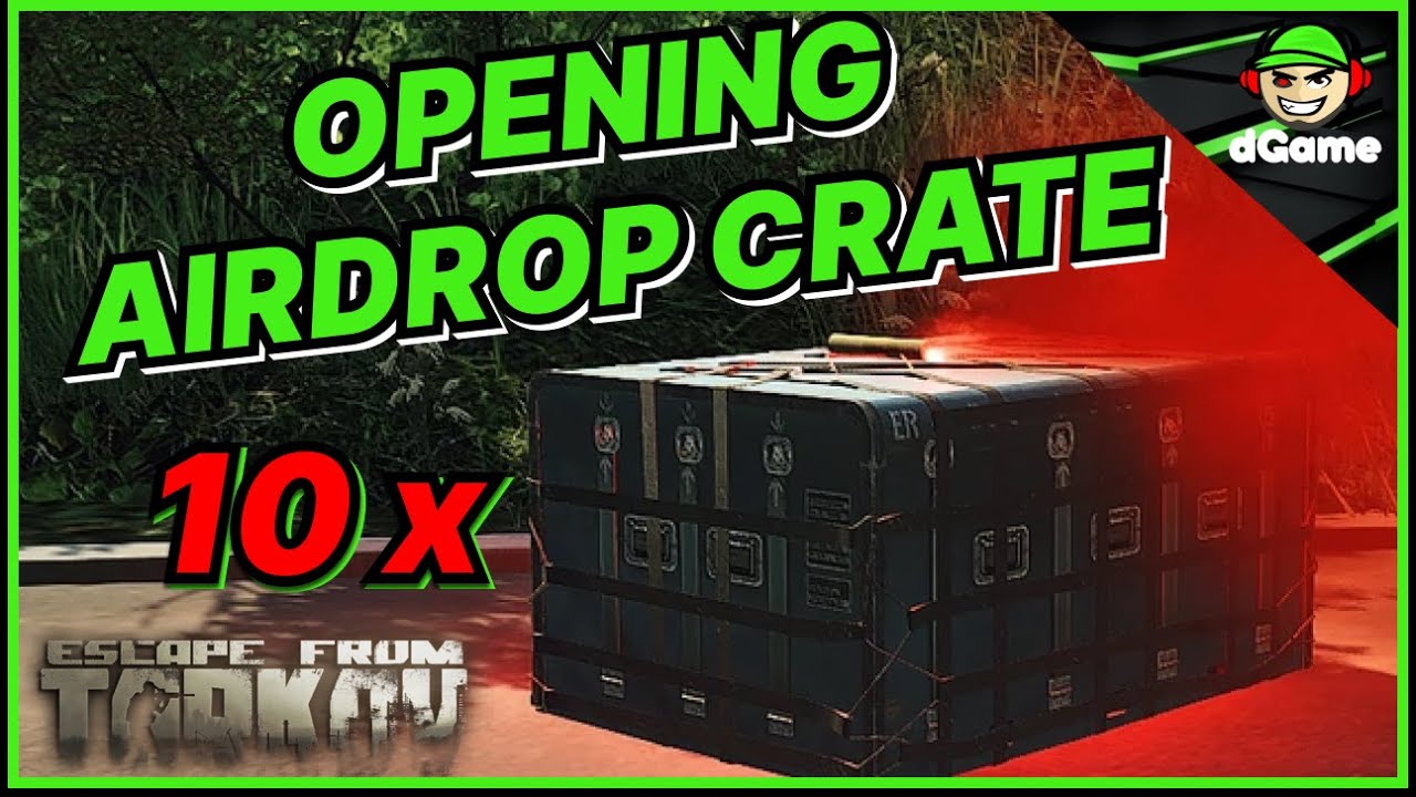 Raiding the Sky: 10 Airdrop Crates Unlocked for Epic Loot in Escape from Tarkov