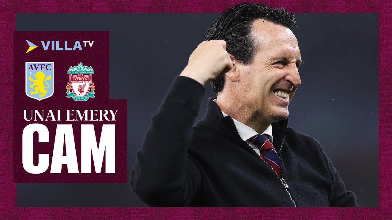 UNAI EMERY CAM 🎥 | Aston Villa 3-3 Liverpool