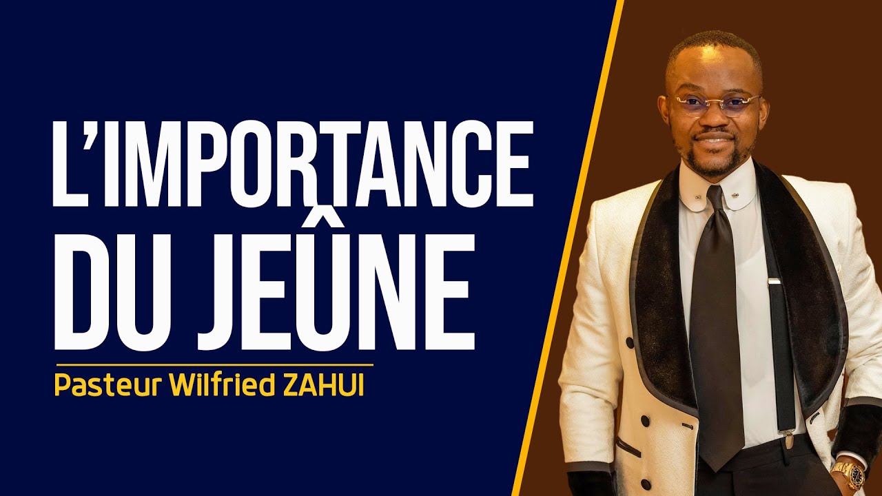 L'IMPORTANCE DU JEÛNE | Pasteur Wilfried ZAHUI | JCM tv