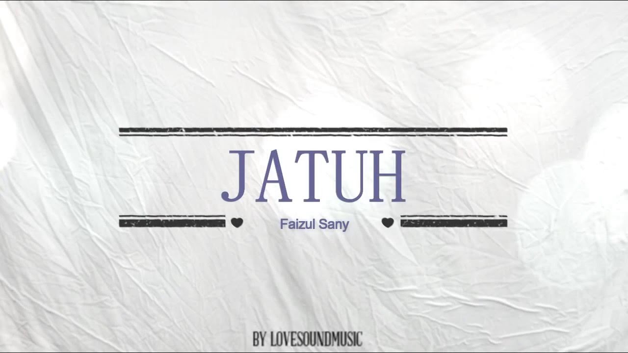 Jatuh - Faizul sany OST AKU BUKAN BIMBO ( Lirik Lagu )