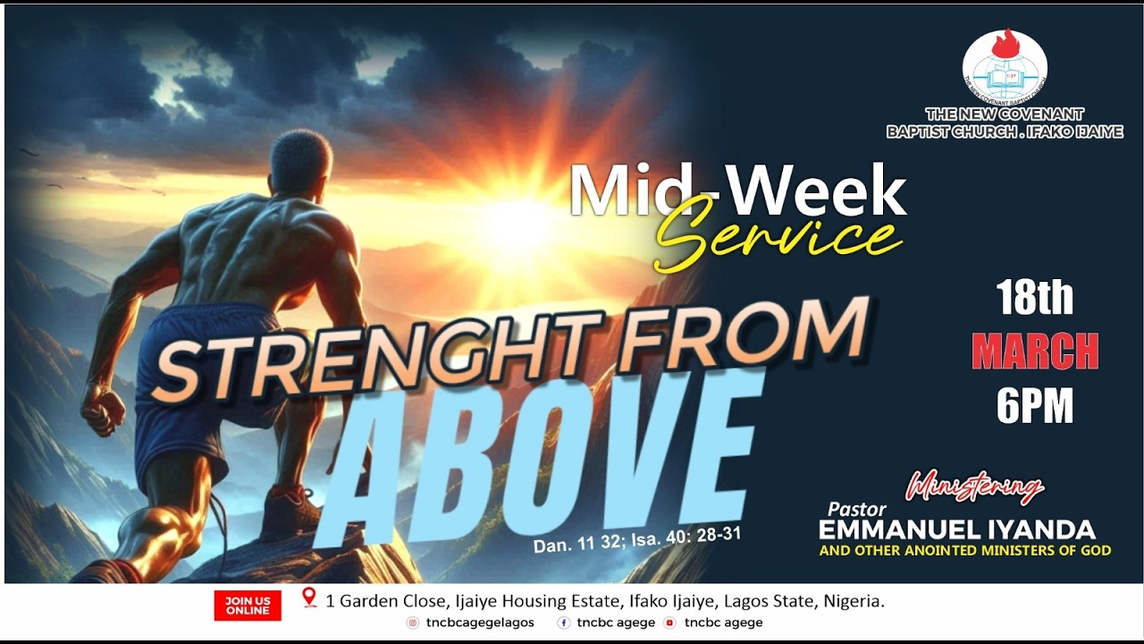 STRENGTH FROM ABOVE || MID-WEEK SERVICE || WEDNESDAY,  18TH MARCH, 2026