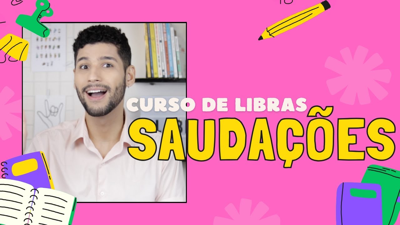 #2 AULA: sauda&ccedil;&otilde;es | Curso de Libras com L&eacute;o Viturinno