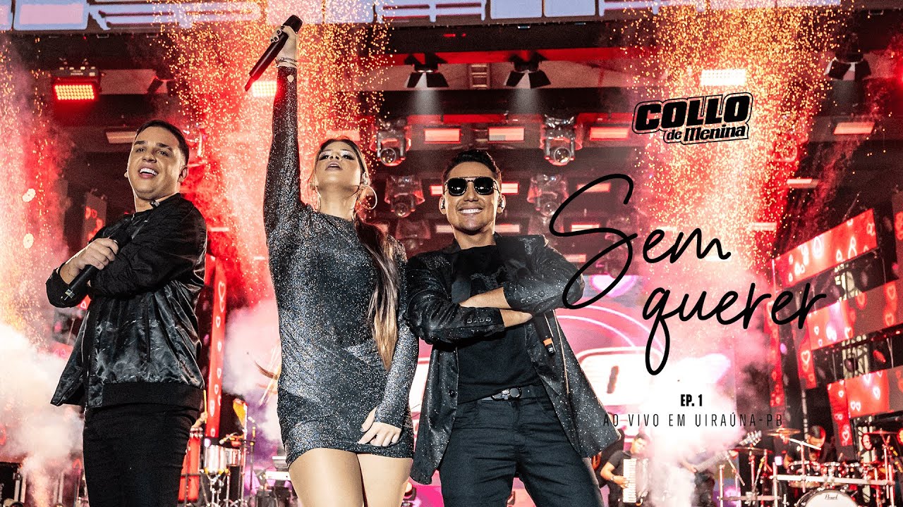 COLLO DE MENINA - Abertura/Sem Querer - (DVD - EP 1. #AoVioEmUiraúnaPB)
