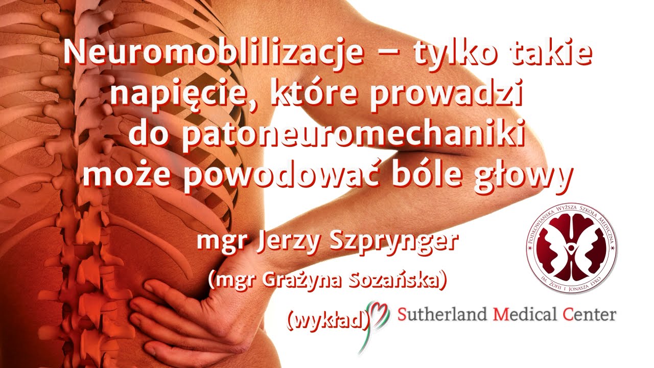 III Dzień Osteopaty #5 - Neuromoblilizacje: tylko takie napięcie, które prowadzi do...
