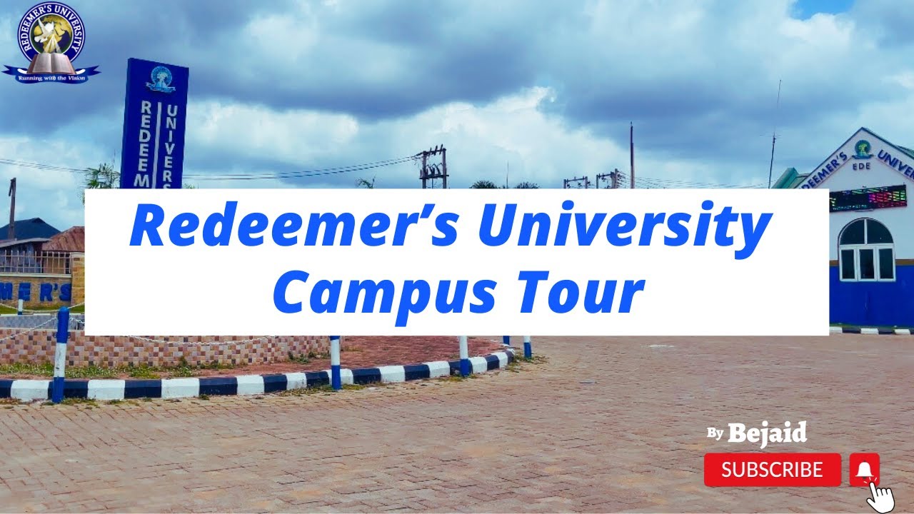 REDEEMER'S UNIVERSITY CAMPUS TOUR | ALMA MATER | RUN| ALUMNI