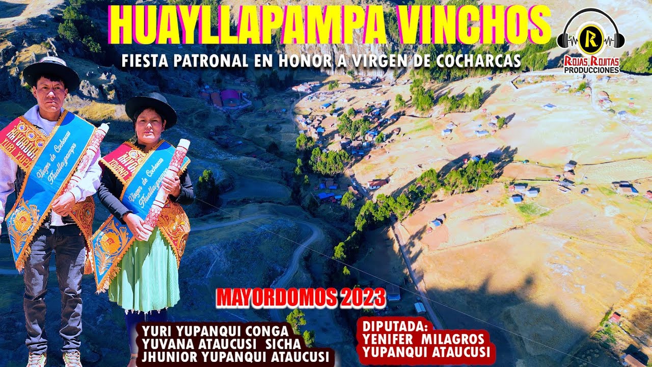 FIESTA PATRONAL 2023 HUAYLLAPAMPA - VINCHOS - AYACUCHO -ROJAS ROJITAS PRODUCCIONES 4K VIDEO COMPLETO