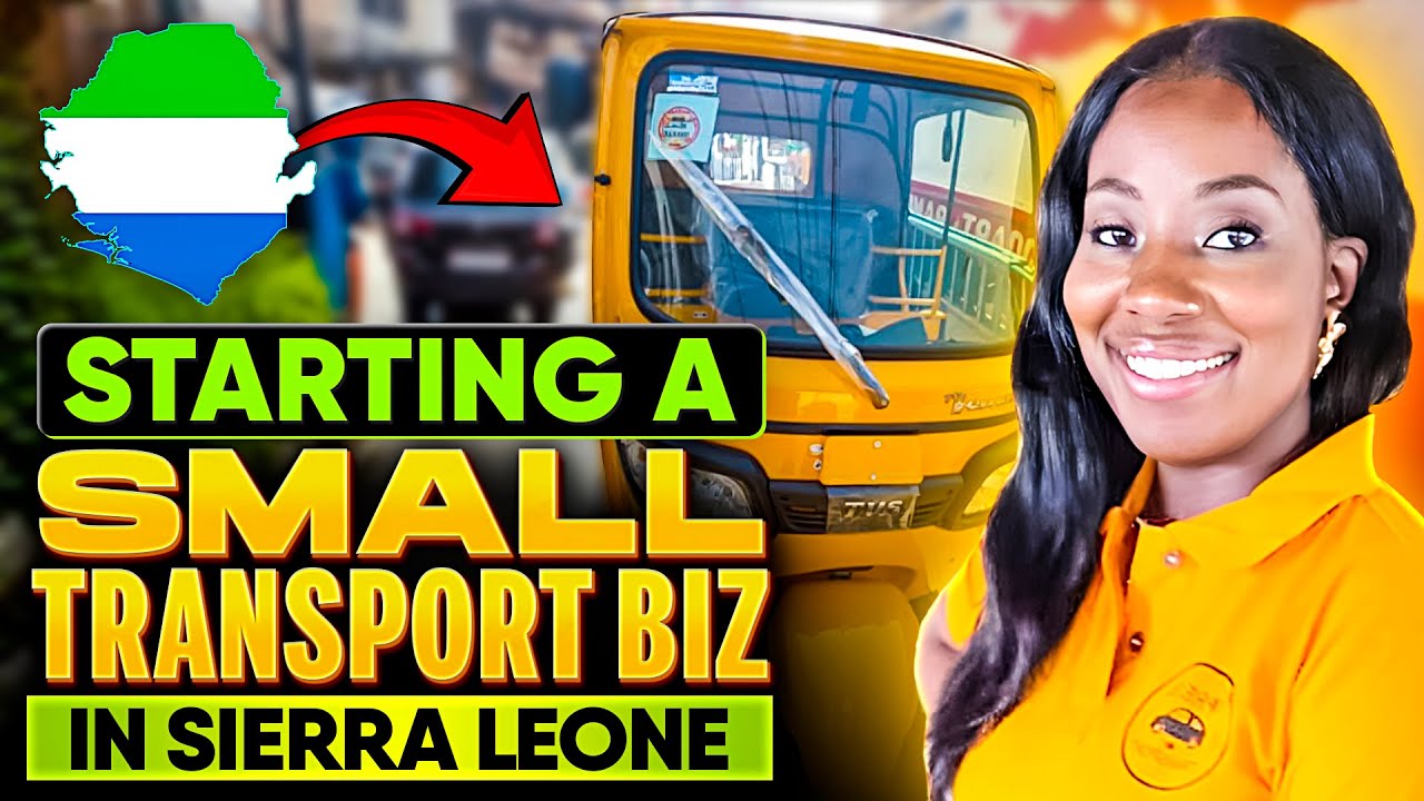 Is Starting a Transport Business in Sierra Leone Worth It?