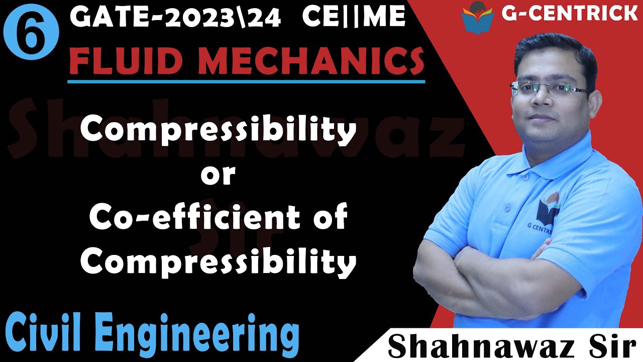 Lec 06 Compressibility or Co-efficient of Compressibility || Properties of Fluid || Fluid Mechanics